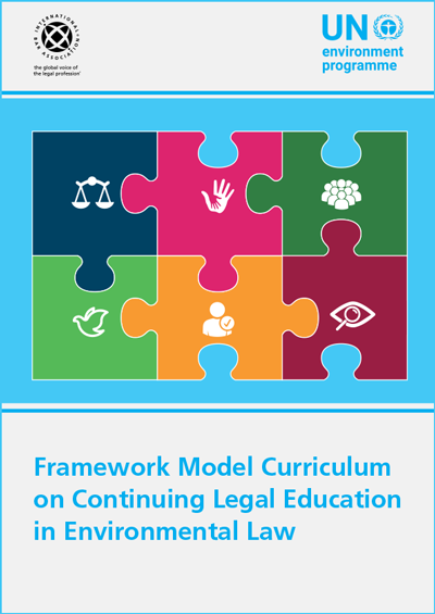 Framework Model Curriculum on Continuing Legal Education in Environmental Law 