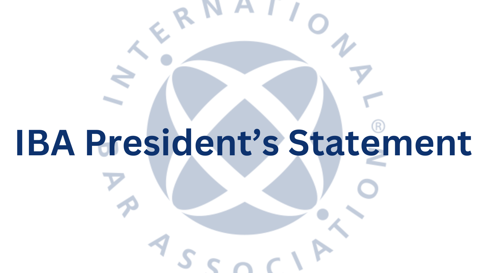IBA urges restraint and adherence to international law amid Middle East conflict escalation