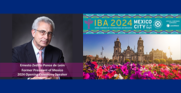 Former president of Mexico Ernesto Zedillo to give keynote address at opening of IBA Annual Conference